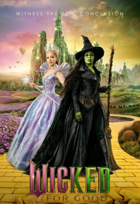 Wicked: For Good (PG) :: Next Showing Saturday 27th December 7:30 PM