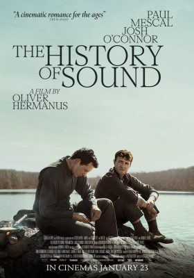 The History of Sound (15) :: Next Showing Friday 27th February 7:30 PM