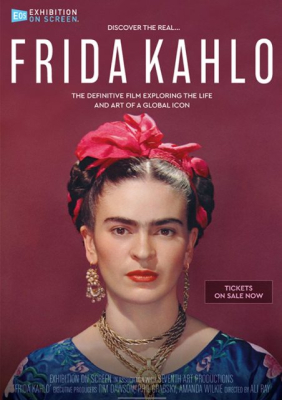 Exhibition On Screen: FRIDA KAHLO (12A) :: Next Showing Tuesday 26th May 7:30 PM